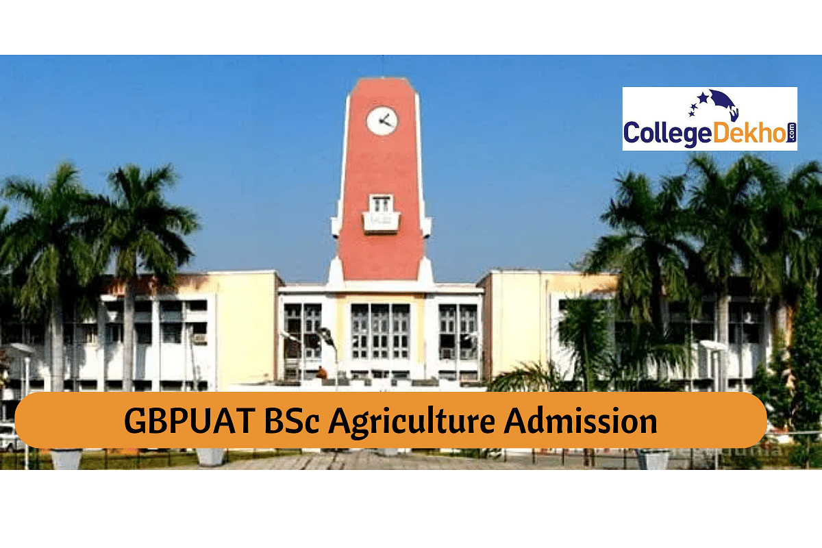 GBPUAT BSc Agriculture Admission 2024: Dates, Eligibility, Fees, Seats ...