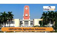 GBPUAT BSc Agriculture Admission 2024: Dates, Eligibility, Fees, Seats, Reservation, Counselling and Admission Process