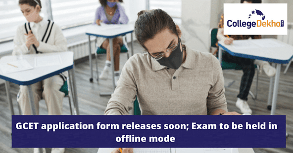 GCET application form releases soon; Exam to be held in offline mode