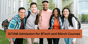 GITAM BTech and BArch admissions 2024
