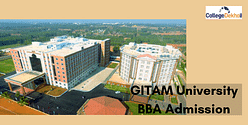 GITAM University BBA Admission 2022 - Specializations, Dates, Eligibility, Application, Selection, Fee