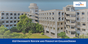 GLS University Review and Verdict by CollegeDekho