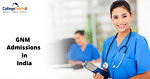 GNM Nursing Admission in India 2024