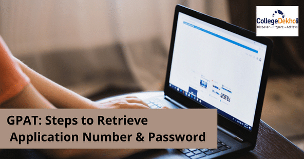GPAT 2023: Steps to Retrieve Application Number & Password