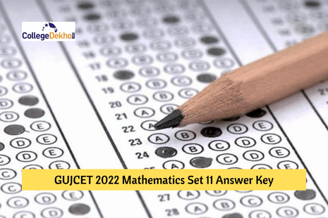 GUJCET 2022 Mathematics Set 11 Answer Key (Available) – Check Unofficial Key for All Questions