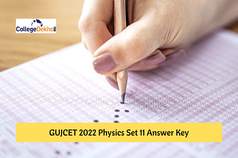GUJCET 2022 Physics Set 11 Answer Key (Available) – Check Unofficial Key for All Questions
