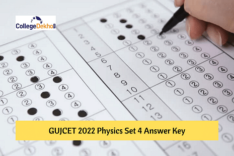 GUJCET 2022 Physics Set 4 Answer Key (Available) – Check Unofficial Key for All Sets