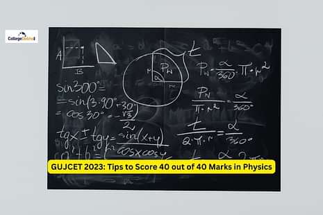 GUJCET 2023: Tips to Score 40 out of 40 Marks in Physics