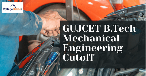 GUJCET B.Tech Mechanical Engineering Cutoff 2024