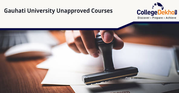 Gauhati University offers unapproved courses