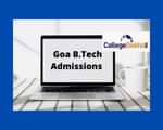 Goa B.Tech Admissions 2024