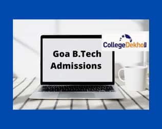 Goa B.Tech Admissions 2024