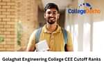 Golaghat Engineering College CEE Cutoff Ranks 2025