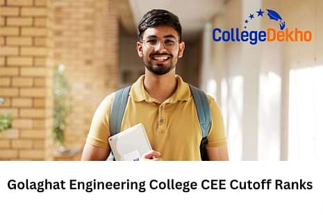 Golaghat Engineering College CEE Cutoff Ranks 2025