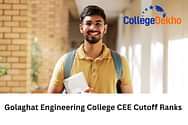 Golaghat Engineering College CEE Cutoff Ranks 2025