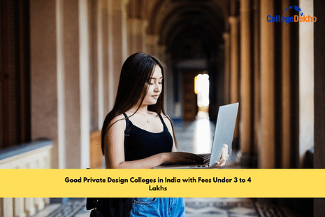 Good Private Design Colleges in India with Fees Under 3 to 4 Lakhs