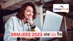 What is a Good Score & Rank in SRMJEEE 2023?