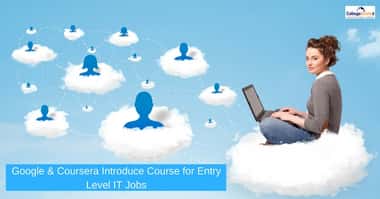 Google & Coursera Introduce New Course for Entry Level IT Jobs