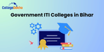 Government ITI Colleges in Bihar