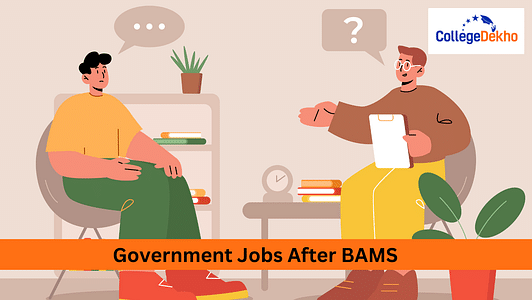 BAMS के बाद सरकारी नौकरियां: नौकरियां, वेतन, भूमिकाएं और जिम्मेदारियां