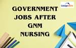 GNM Nursing Government Jobs
