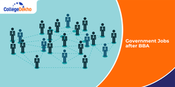 List of Top Government Jobs after BBA in 2025: Profiles & Salary