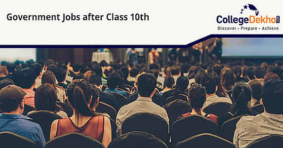 10वीं के बाद सरकारी नौकरियां (Government Jobs After 10th in Hindi) - जॉब लिस्ट, एलिजिबिलिटी, भर्ती और सिलेक्शन प्रोसेस की जांच करें