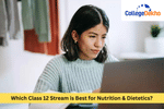 Best Class 12 Streams for Aspiring Nutrition & Dietetics Professionals