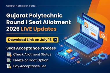Gujarat Polytechnic Round 1 Seat Allotment 2026 (OUT) LIVE Updates: Download Link; Seat Acceptance Process