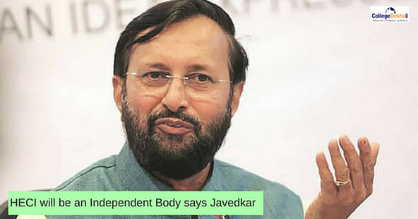 Higher Education Commission of India (HECI) will be an Independent Body: Javadekar