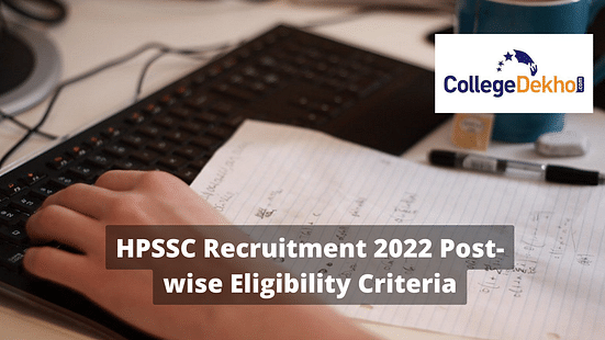 HPSSC Recruitment 2022 Post-wise Eligibility Criteria