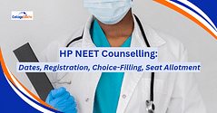 ​HP NEET Counselling 2025: Dates, Registration, Merit List, Choice-Filling, Seat Allotment