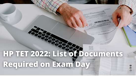 HP TET 2022 List of Documents required on Exam Day