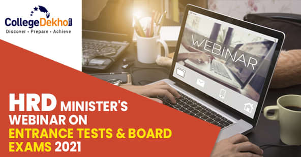 HRD Minister Ramesh Pokhriyal’s Webinar on Exams 2021 – Check Live Updates Here