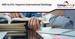 HRD Asks IITs to come Up With Plans to Improve International and National Rankings