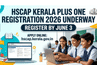 HSCAP Kerala Plus One Registration 2026 Underway: Check important dates & documents required