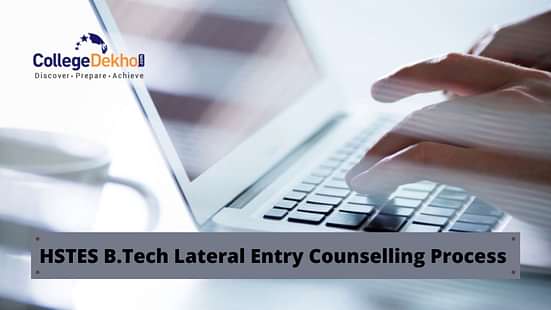 HSTES B.Tech Lateral Entry Counselling Process 2022