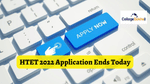 HTET 2022 Application Ends Today, Register for Haryana TET on Official Website