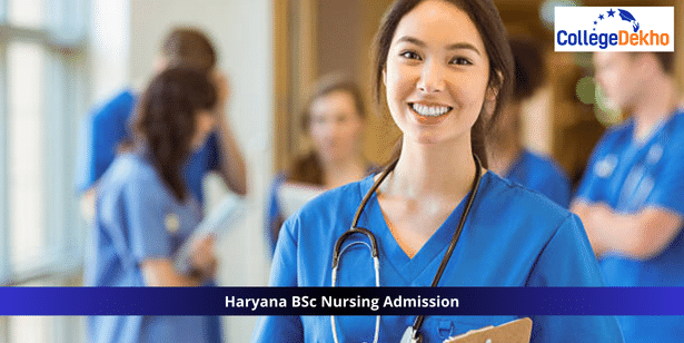 Haryana BSc Nursing Admission 2025