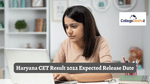 Haryana CET Result 2022 Expected Release Date