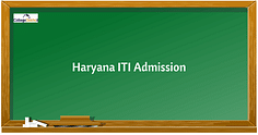 हरियाणा आईटीआई एडमिशन 2024 (Haryana ITI admissions 2024): तारीखें (जल्द), एप्लीकेशन फॉर्म, सीट आवंटन, पात्रता और काउंसलिंग