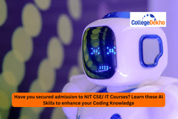 Have you secured admission to NIT CSE/ IT Courses? Learn these AI Skills to enhance your Coding Knowledge