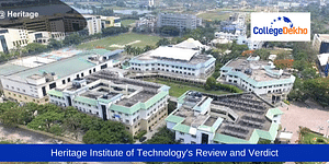 Heritage Institute of Technology's Review and Verdict by CollegeDekho