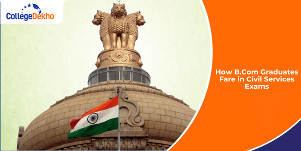 How B.Com Graduates Fare in Civil Services Exams