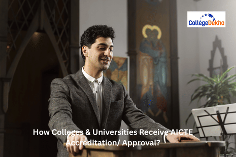 How Colleges & Universities Receive AICTE Accreditation or Approval