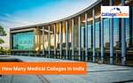 How Many Medical Colleges in India?