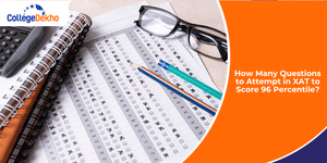 How Many Questions to Attempt in XAT 2026 to Score 96 Percentile?