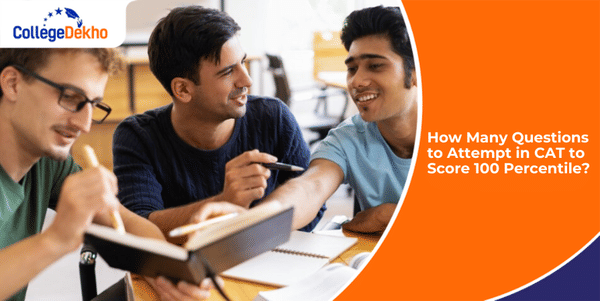 100 Percentile in CAT 2024 Means How Many Attempts? | CollegeDekho