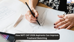How NIFT CAT 2026 Aspirants Can Improve Freehand Sketching