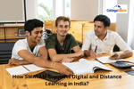 How SWAYAM Supports Digital and Distance Learning in India?